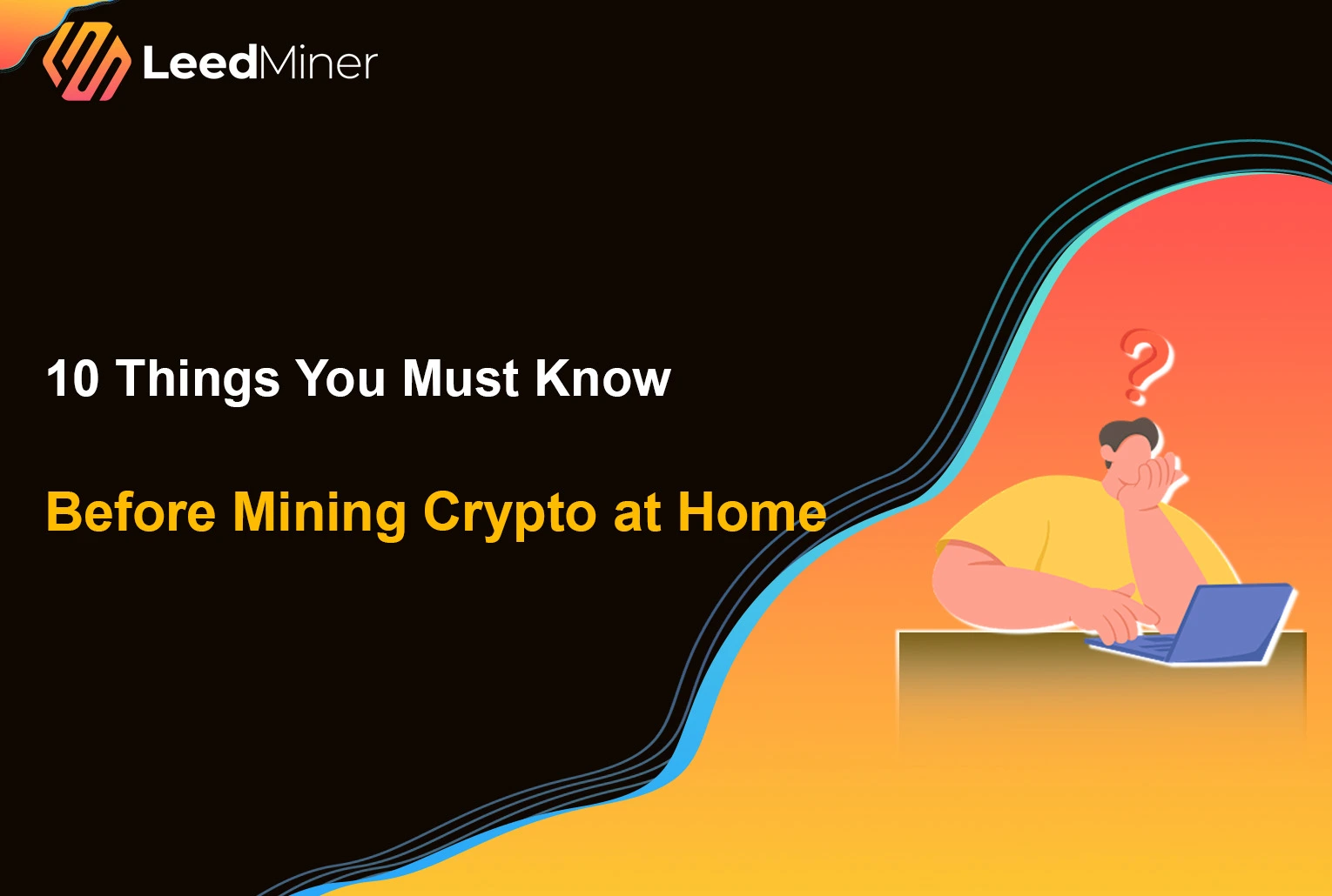10 Things You Must Know Before Mining Crypto at Home