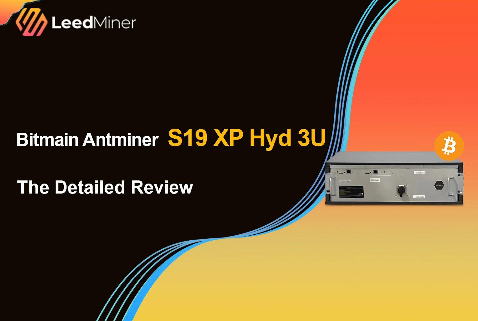 Bitmain Antminer S19 XP Hyd 3U : The Detailed Review