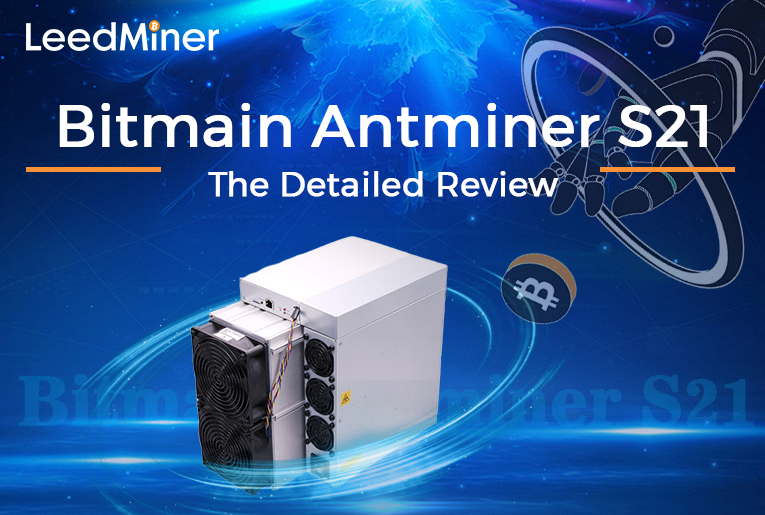 Bitmain Antminer S21: The Detailed Review