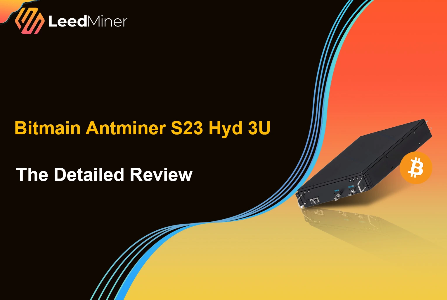 Bitmain Antminer S23 Hyd 3U : The Detailed Review