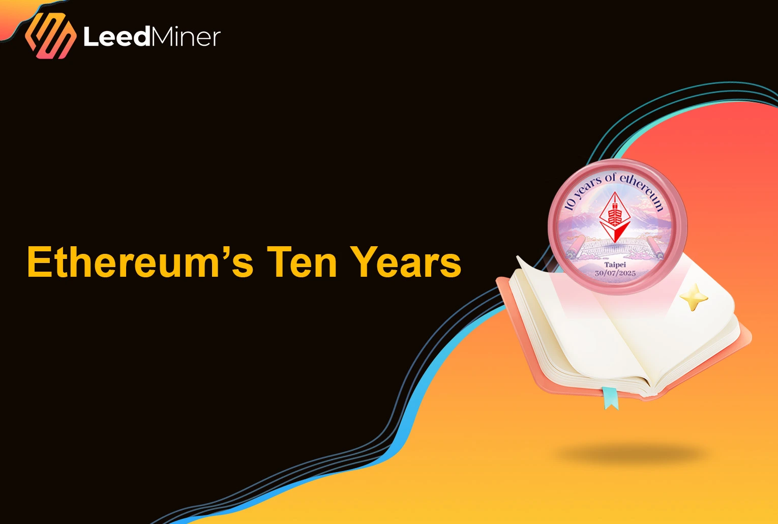 Ethereum’s Ten Years