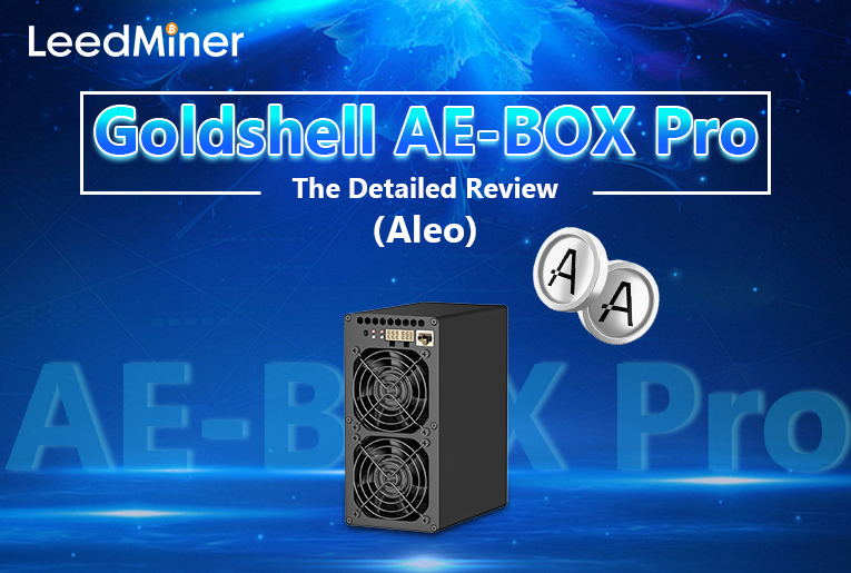 Goldshell AE-BOX Pro: The Detailed Review