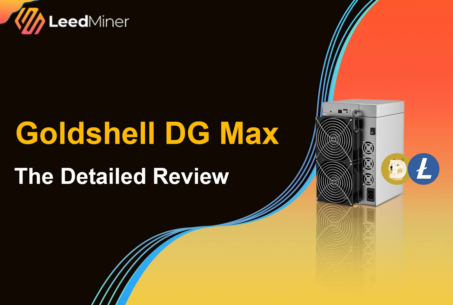 Goldshell DG Max : The Detailed Review