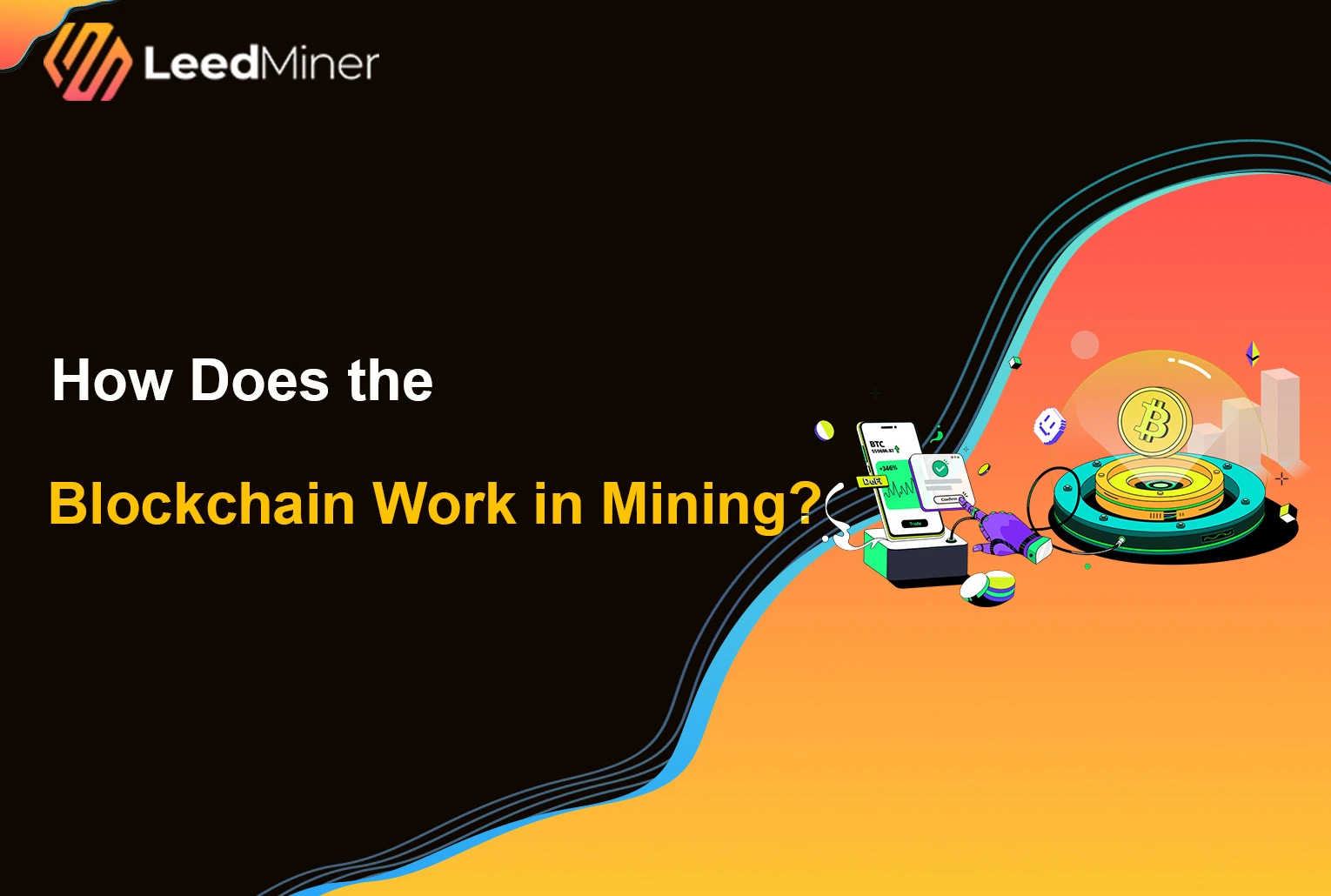 How Does the Blockchain Work in Mining ?