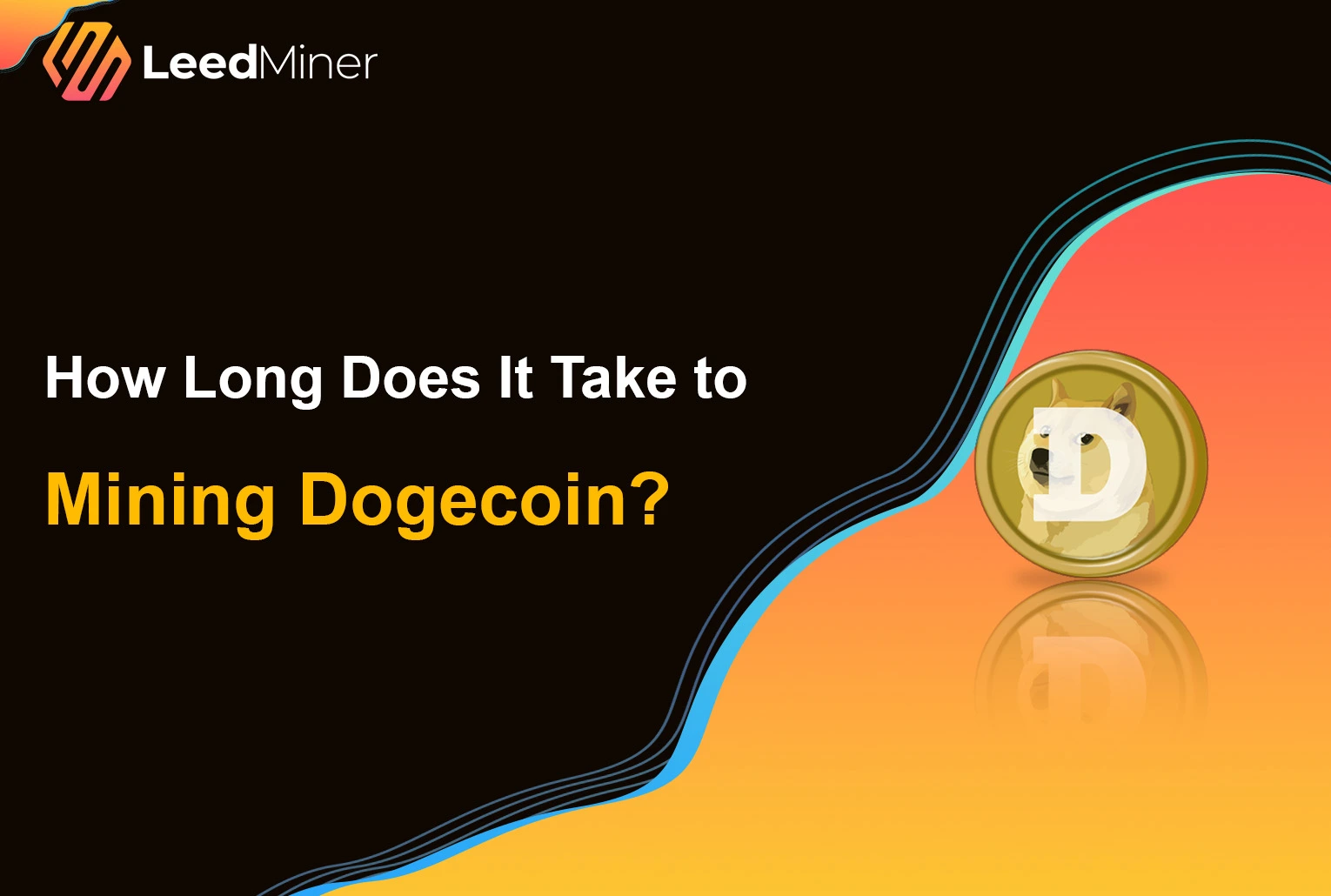 How Long Does It Take to Mining Dogecoin