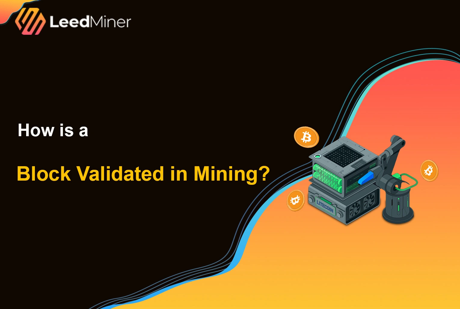 How is a Block Validated in Mining ?