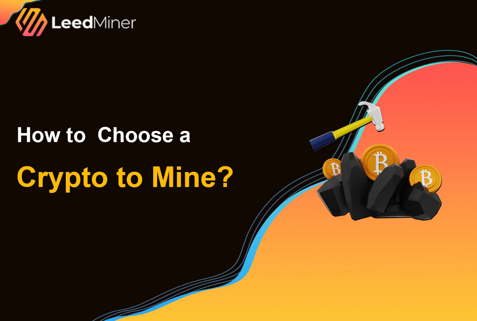How to Choose a Crypto to Mine ?