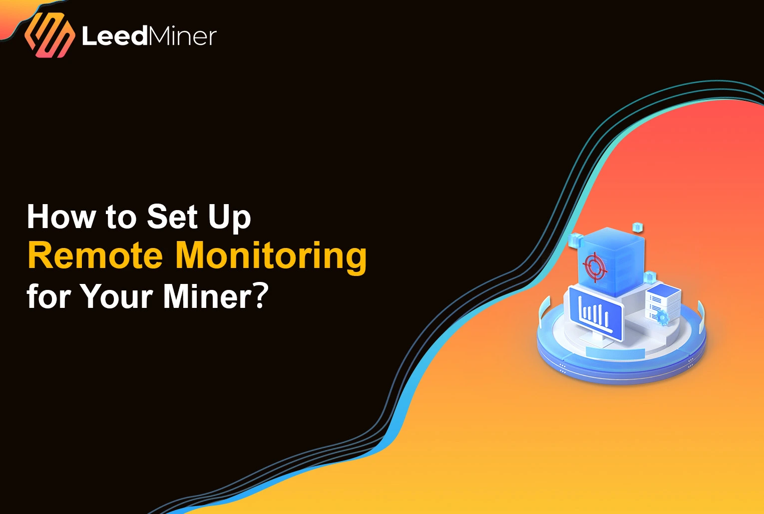 How to Set Up Remote Monitoring for Your Miner