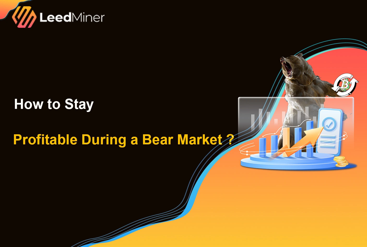 How to Stay Profitable During a Bear Market  ?