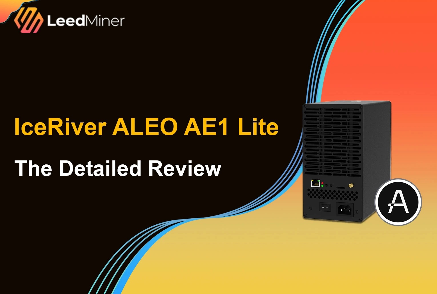 IceRiver ALEO AE1 Lite : The Detailed Review