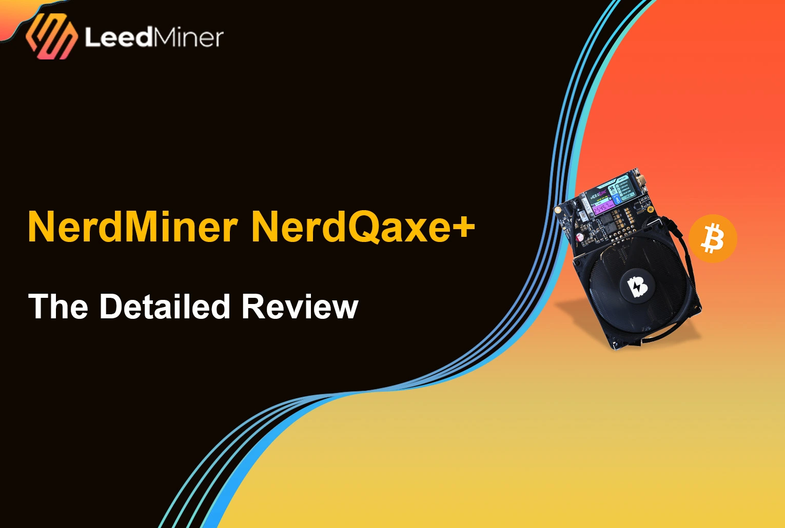 NerdMiner NerdQaxe+ : The Detailed Review