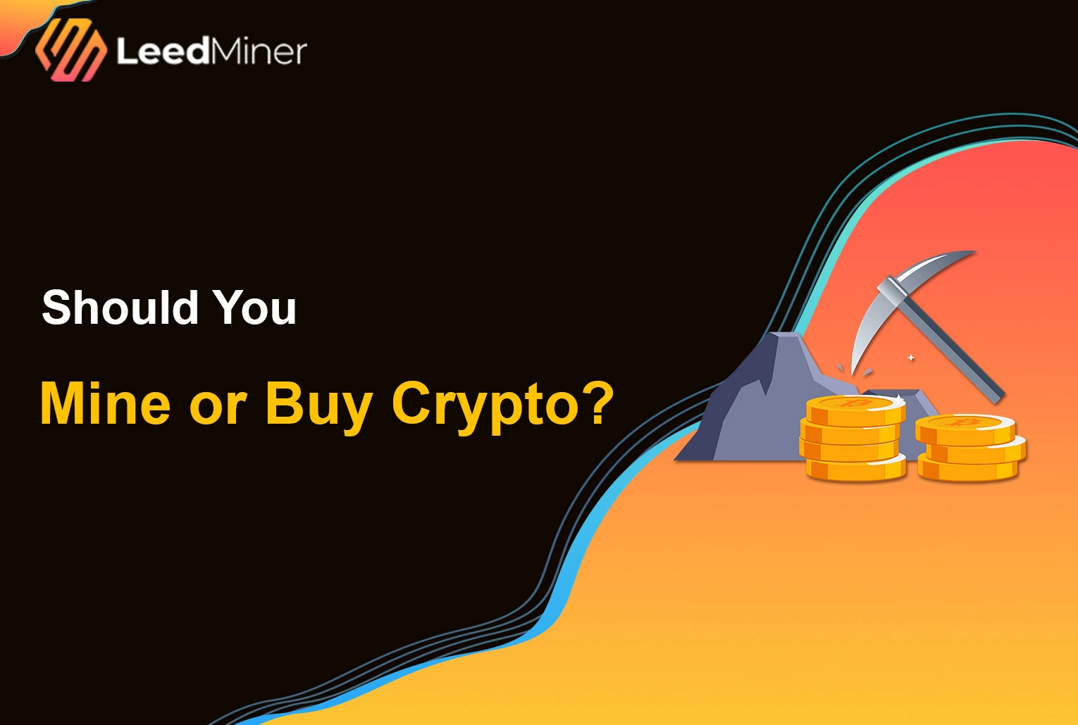 Should You Mine or Buy Crypto ?