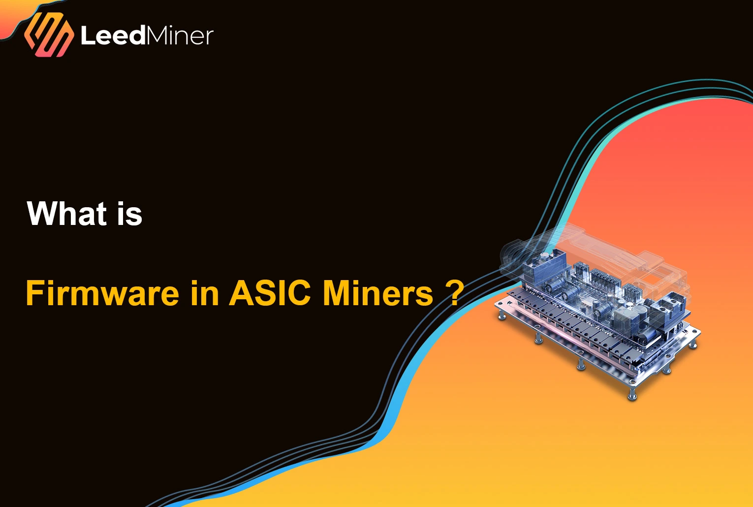 What is Firmware in ASIC Miners ?