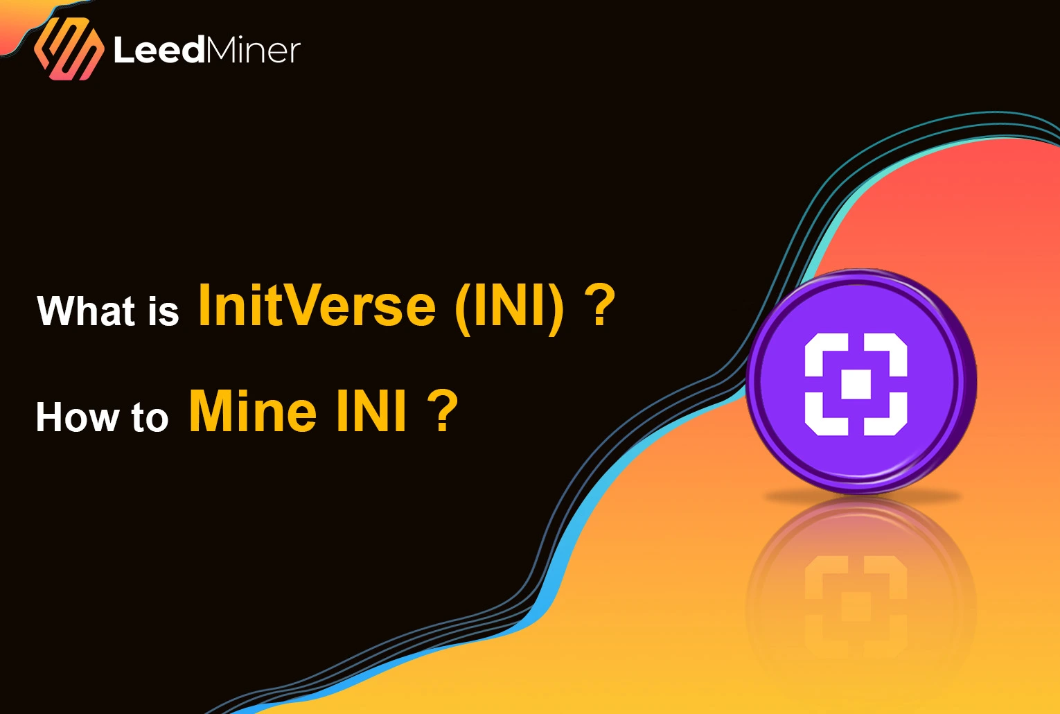What is InitVerse (INI) ? How to Mine INI ?