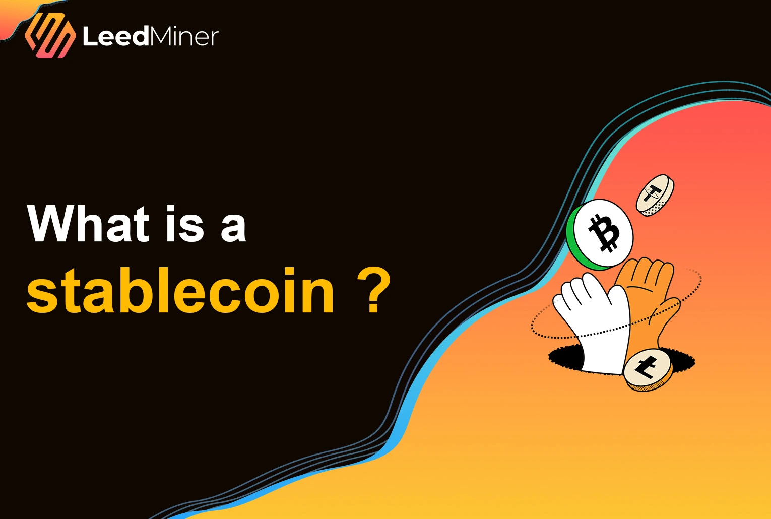 What is a Stablecoin ?