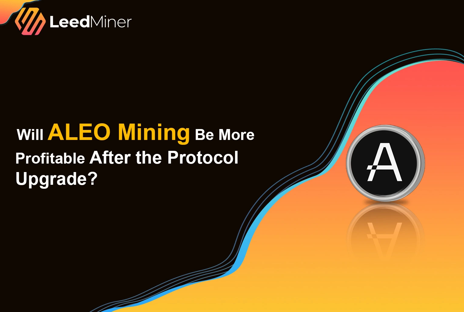 Will ALEO Mining Be More Profitable After the Protocol Upgrade