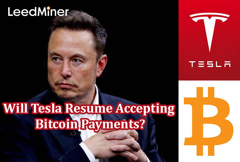 Will Tesla Resume Accepting Bitcoin Payments?