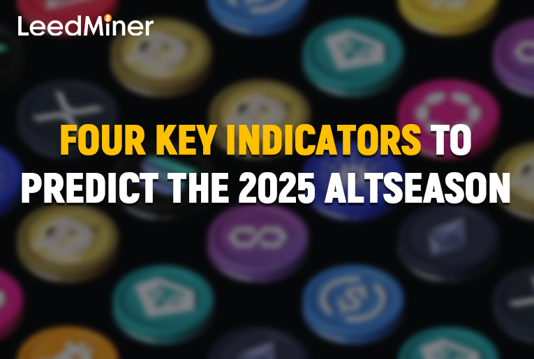 Four Key Indicators to Predict the 2025 Altseason