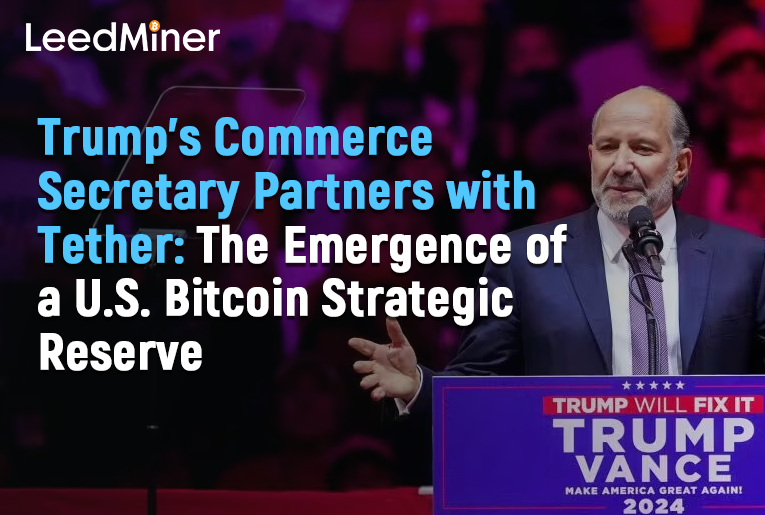 Trump’s Commerce Secretary Partners with Tether