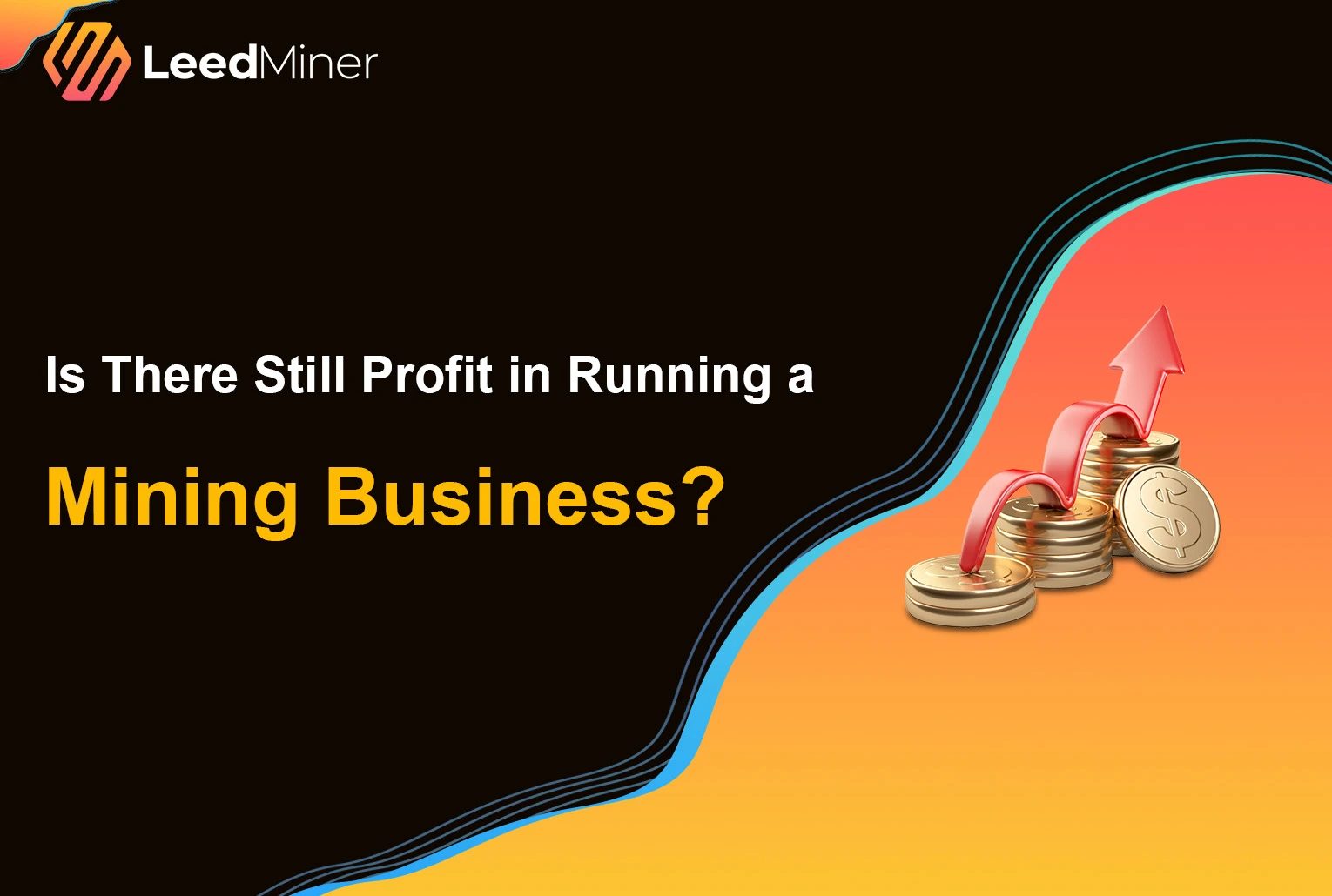 Is There Still Profit in Running a Mining Business